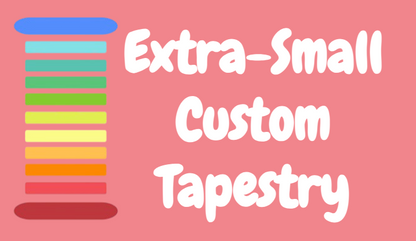 Extra-Small Custom Tapestry